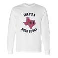 Ugp Campus Apparel Texas Good Buddy Funny Comedy Canada Tv Show Long Sleeve T-Shirt