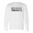 United States Of Immigrants Long Sleeve T-Shirt