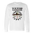 Vatos Locos Forever Blood In Blood Out Gift Long Sleeve T-Shirt