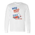 Wee Woo Boo Boo Bus Ambulance Funny Long Sleeve T-Shirt