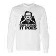 When It Rains It Poes Funny Edgar Allan Poe Long Sleeve T-Shirt