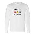 Yo No Como Mis Amigos Veganos Long Sleeve T-Shirt