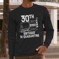 30Th Birthday In Quarantine Toilet Paper Party Long Sleeve T-Shirt Gifts for Him