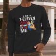 I Am A 7-Eleven Girl Nothing Can Stop Me Coronavirus Shirth Long Sleeve T-Shirt Gifts for Him