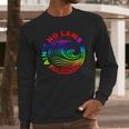 Aint No Laws When Your Drinking Claws Long Sleeve T-Shirt Gifts for Him