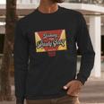 American Pickers Looking For Rusty Gold Long Sleeve T-Shirt Gifts for Him