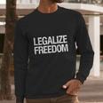 Anarcho Capitalism Libertarian Voluntarism Legalize Freedom T-Shirt Long Sleeve T-Shirt Gifts for Him