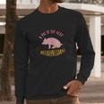 Antidepressant Mini Pig Lovers Gift Tee Long Sleeve T-Shirt Gifts for Him