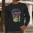 Artist Creativity Is Intelligence Having Fun Art Supply Long Sleeve T-Shirt Gifts for Him