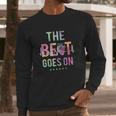 The Beat Goes On Heartbeat Rehab Heart Surgery Heart Gift Long Sleeve T-Shirt Gifts for Him