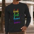 Bidi Bidi Bom Bom Long Sleeve T-Shirt Gifts for Him