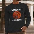 Birthday Basketball Lover Gift Vintage Since 2011 Long Sleeve T-Shirt Gifts for Him