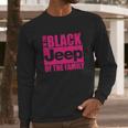 Im The Black Jeep Of The Family T-Shirt Long Sleeve T-Shirt Gifts for Him