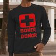 Boner Donor Doner Funny Long Sleeve T-Shirt Gifts for Him