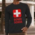 Boner Donor Funny Long Sleeve T-Shirt Gifts for Him