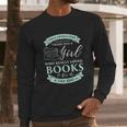 Books Loving Girl I Read Fairy Tale Bookaholic Idea Long Sleeve T-Shirt Gifts for Him