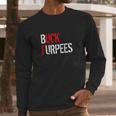 Buck Furpees Funny Fitness Burpees Gym Long Sleeve T-Shirt Gifts for Him