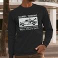 Camel Towing Pull It Out Long Sleeve T-Shirt Gifts for Him