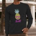 Captain Holt Pineapple SlutShirt Long Sleeve T-Shirt Gifts for Him