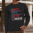 Chicago Med Chicago Pd Chicago Fire Chicago Proud Long Sleeve T-Shirt Gifts for Him