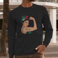 Chicana Girl Unbreakable Rosie Long Sleeve T-Shirt Gifts for Him