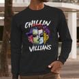 Chillin With My Villains Horror Movie Funny Long Sleeve T-Shirt Gifts for Him