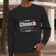 Chooch Italian Slang Funny Sayings Italy Humor Gift Long Sleeve T-Shirt Gifts for Him