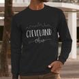 Cleveland Ohio Great Gift Skyline Calligraphy Gift Long Sleeve T-Shirt Gifts for Him