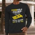 Cornhole Champion Gift Corn Hole Toss Boss Smack Talking Long Sleeve T-Shirt Gifts for Him