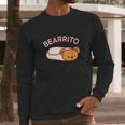 Cute Bearrito Bear Burrito Long Sleeve T-Shirt Gifts for Him