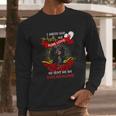 Dachshund Loyalty And Pure Love Gift Long Sleeve T-Shirt Gifts for Him