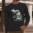 In My Diaper I Have A Wolverine State Of Michigan Msu Baby Long Sleeve T-Shirt Gifts for Him