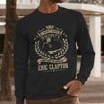 I Dont Need Therapy I Just Need To Listen To Eric Clapton Tshirt Long Sleeve T-Shirt Gifts for Him