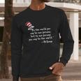 Drseuss To The World You May Be One Person Long Sleeve T-Shirt Gifts for Him