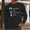 Dwight You Ignorant Slut White Simple Long Sleeve T-Shirt Gifts for Him