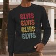 Elvis Name Personalized Funny Retro Vintage Birthday Long Sleeve T-Shirt Gifts for Him