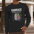 Embrace Neurodiversity Brain Long Sleeve T-Shirt Gifts for Him