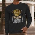 Fantasy Football Last Place 2019 Worst Loser Trophy Long Sleeve T-Shirt Gifts for Him