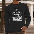 I Find Your Lack Of Jeep Disturbing Long Sleeve T-Shirt Gifts for Him