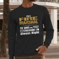 Fire Marshal Long Sleeve T-Shirt Gifts for Him