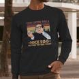 Frank Reynolds Can I Offer You A Nice Egg In This Trying Time Long Sleeve T-Shirt Gifts for Him