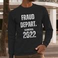 Fraud Department Scamerica Fraud Dept Long Sleeve T-Shirt Gifts for Him