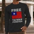 Free Taiwan Forever Anti Xi Jinping Chinese Communist Party Great Gift Long Sleeve T-Shirt Gifts for Him