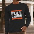 Full Chubb Long Sleeve T-Shirt Gifts for Him