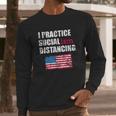 Funny Political Social Distancing Socialist Long Sleeve T-Shirt Gifts for Him