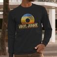 Funny Vinyl Junkie Record Collector Player Dj Long Sleeve T-Shirt Gifts for Him