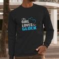 This Girl Loves Her Glock Name Shirts Long Sleeve T-Shirt Gifts for Him