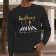 The Golden Girls Abbey Road Signatures Long Sleeve T-Shirt Gifts for Him