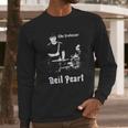 We Got Good Neil Peart Long Sleeve T-Shirt Gifts for Him