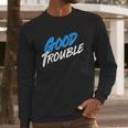 Good Trouble John Lewis Tribute Brush Stroke Long Sleeve T-Shirt Gifts for Him